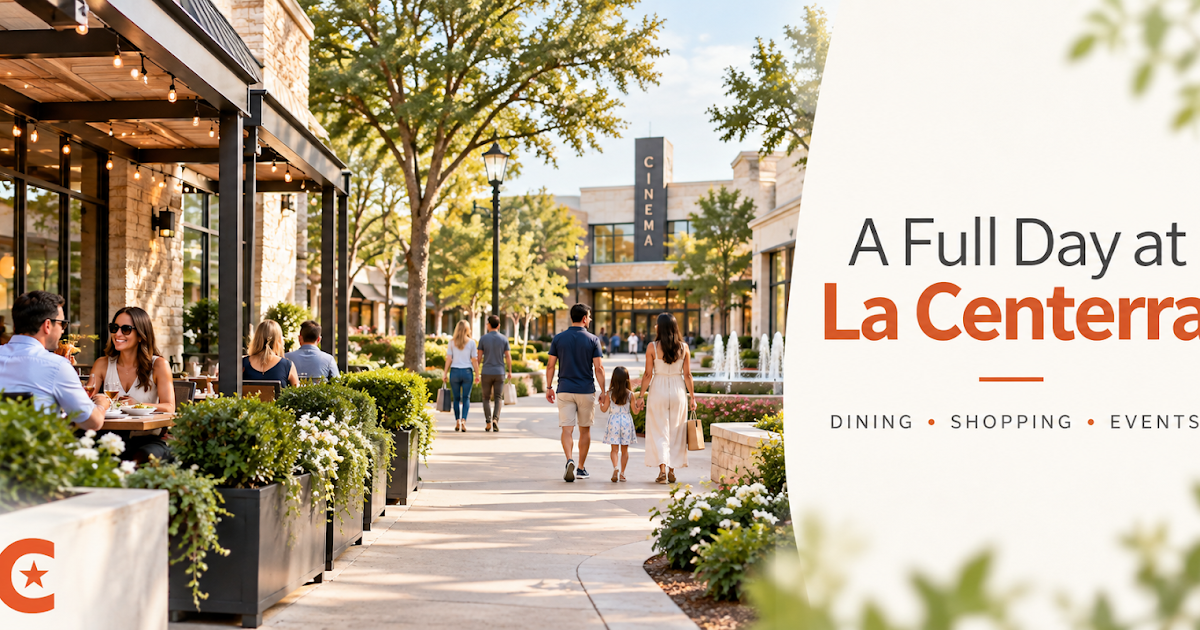 How to Spend a Full Day at La Centerra in Katy TX